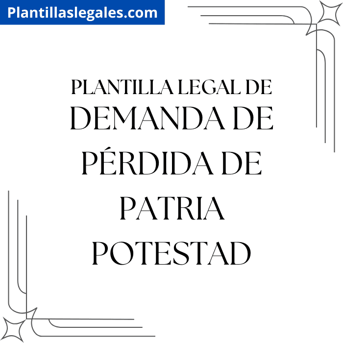 Plantilla de demanda de perdida de patria potestad