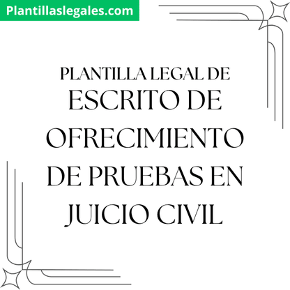 Plantilla de escrito de ofrecimiento de pruebas en juicio civil